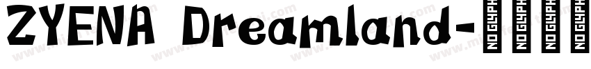 ZYENA Dreamland字体转换